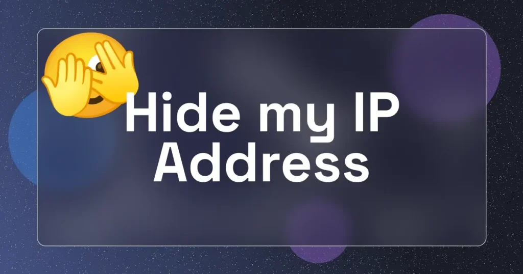 How to Hide Your IP